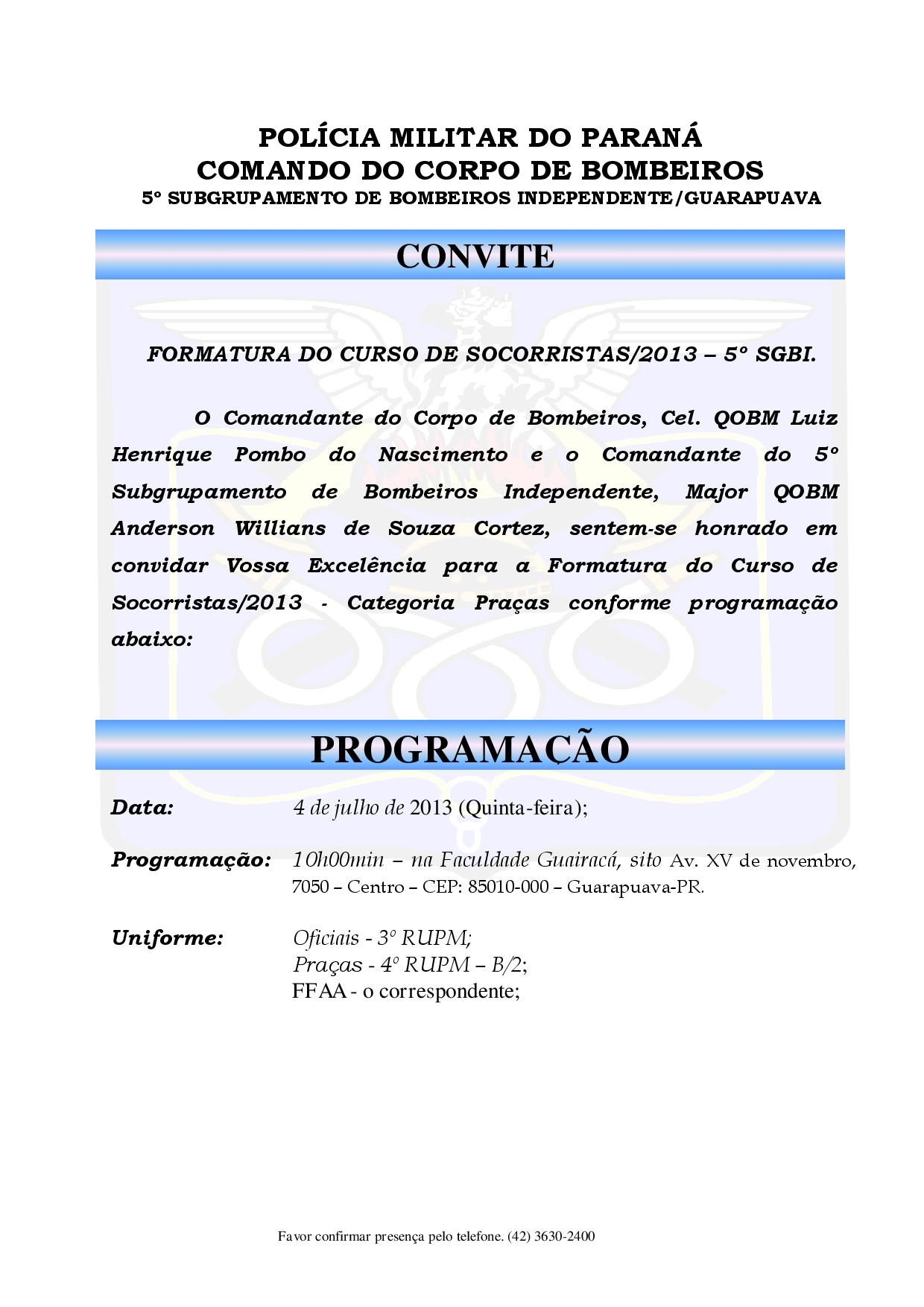 O 5° SGBI convida a todos a participarem da formatura do Curso de Socorristas 2013 - categoria praças