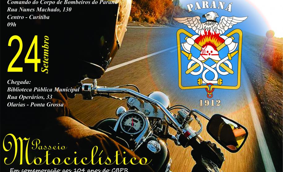 PASSEIO MOTOCICLÍSTICO EM COMEMORAÇÃO AOS 104 ANOS DO CORPO DE BOMBEIROS DO PARANÁ PASSEIO MOTOCICLÍSTICO EM COMEMORAÇÃO AOS 104 ANOS DO CORPO DE BOMBEIROS DO PARANÁ