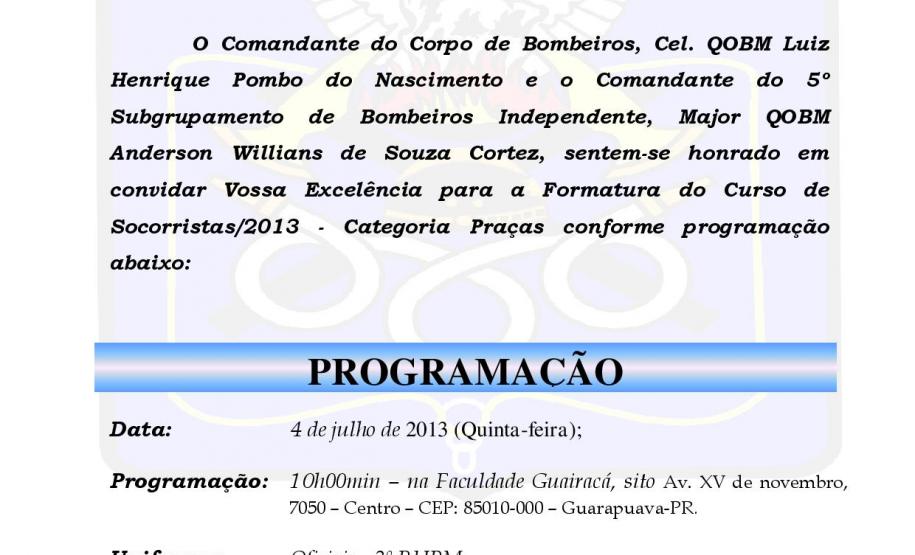 O 5° SGBI convida a todos a participarem da formatura do Curso de Socorristas 2013 - categoria praças